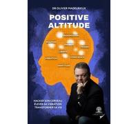 Positive Altitude - Olivier Madelrieux - La Racine Des Mots - broché - Guide