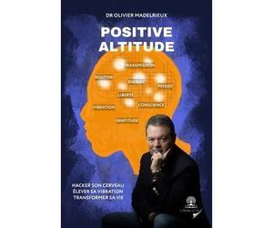 Positive Altitude - Olivier Madelrieux - La Racine Des Mots - broché - Guide