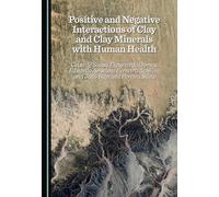 Positive and Negative Interactions of Clay and Clay Minerals with Human Health