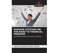 Positive Attitude on the Road to Financial Freedom.