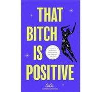 Positive Bitchology by CiiCii CiiCii (Auteur)