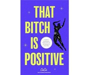 Positive Bitchology by CiiCii CiiCii (Auteur)