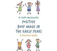 Positive Body Image In The Early Years