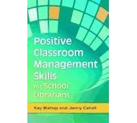 Positive Classroom Management Skills For School Librarians
