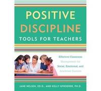 Positive Discipline Tools for Teachers by Gfroerer & Kelly & Ph.D. Gfroerer Kelly Ph.D. (Auteur)