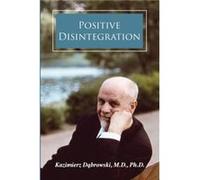 Positive Disintegration by Kazimierz Dabrowski Kazimierz Dabrowski (Auteur)