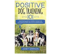 Positive Dog Training 101