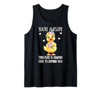 Positive Duck You're Awesome Ducks Support Emotional Duckies Débardeur