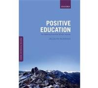 Positive Education: The Geelong Grammar School Journey (Positive Psychology) (Oxford Positive Psychology Series) (Paperback) Jacolyn M Norrish, (Auteur)