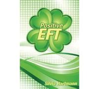 Positive EFT: Stronger, Faster, Smarter but most of all Happier - [Version Originale] Inconnu (Auteur)