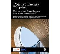 Positive Energy Districts: Fundamentals, Modelling and Performance Assessment