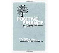 Positive Finance: A Toolkit for Responsible Transformation - [Version Originale] Inconnu (Auteur)