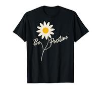 Positive Floral Daisy Flower, Inspirational, Be Positive T-Shirt