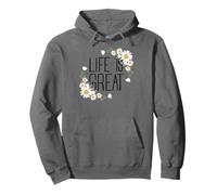 Positive Floral Daisy Flower, Inspirational, Life is Great Sweat à Capuche