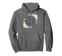 Positive Floral Daisy Flower, Inspirational, Life is Great Sweat à Capuche