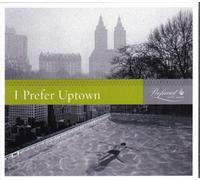 Positive Flow - I Prefer Uptown (UK Import)
