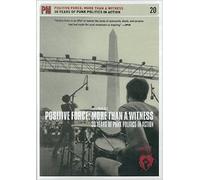 Positive Force: More Than A Witness: 25 Years Of Punk Politics In Action