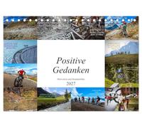 Positive Gedanken - Motivation und Mountainbike (Tischkalender 2027 DIN A5 quer), CALVENDO Monatskalender: Einzigartige Fotomotive gepaart mit ... nicht nur für Mountainbiker