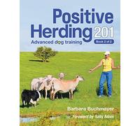 Positive Herding 201: Advanced dog training