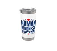 Positive Kindness Inspirational Quote Human Kindness Always Gobelet isotherme en acier inoxydable double paroi