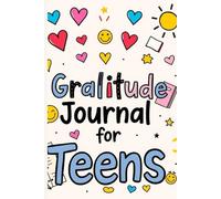 Positive Mindset Journal for Teens: Build Gratitude, Confidence & Daily Growth