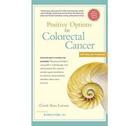 Positive Options For Colorectal Cancer, Second Edition