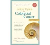 Positive Options For Colorectal Cancer, Second Edition
