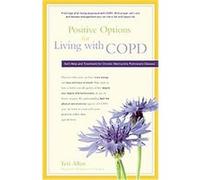 Positive Options for Living With Copd, Positive Options for Health Series Teri Allen (Auteur)
