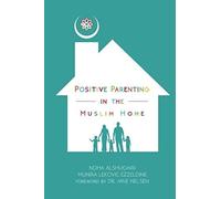 Positive Parenting In The Muslim Home