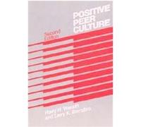 Positive Peer Culture, Modern Applications of Social Work Harry H. Vorrath (Auteur)