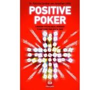 Positive Poker: A Modern Psychological Approach to Mastering Your Mental Game - [Livre en VO] Patricia Cardner, Jonathan Little (Auteur)