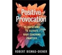 Positive Provocation by Robert BiswasDiener Robert BiswasDiener (Auteur)