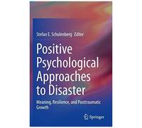 Positive Psychological Approaches To Disaster