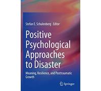 Positive Psychological Approaches To Disaster
