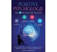 Positive Psychologie - Die 4 Säulen Des Glücks