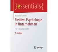 Positive Psychologie in Unternehmen: Fer Fehrungskrefte (essentials) - [Version Originale] Inconnu (Auteur)
