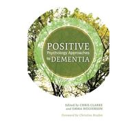 Positive Psychology Approaches To Dementia