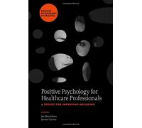 Positive Psychology For Healthcare Professionals