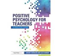 Positive Psychology for Teachers by Alex Harrop Paperback Book Jeremy Swinson - Alex Harrop (Auteur)