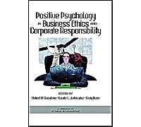 Positive Psychology In Business Ethics And Corporate Responsibility (Hc)