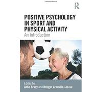 Positive Psychology In Sport And Physical Activity