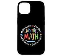 Positive Quote Inspiring Saying Love Hope Fear Do The Math Coque pour iPhone 13