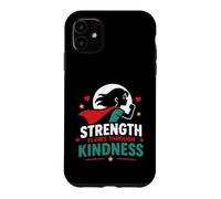 Positive Quote Woman Strength Flows Through Kindness Coque pour iPhone 11