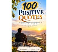 Positive Quotes: 100 Rays of Light