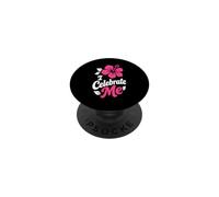 Positive Self Love Girl Queen Motivation I Celebrate Me PopSockets PopGrip Adhésif