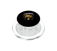 Positive Self Love Motivation I Celebrate Me PopSockets PopGrip pour MagSafe