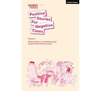 Positive Stories for Negative Times, Season Four: Bold New Plays Co-Created by Young People and World-Class Artists