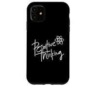Positive Thinking Sign Think Like a Proton Be Positive Quote Coque pour iPhone 11