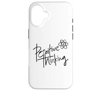 Positive Thinking Sign Think Like a Proton Be Positive Quote Coque pour iPhone 16