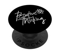 Positive Thinking Sign Think Like a Proton Be Positive Quote PopSockets PopGrip Adhésif
